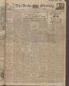 Leeds Mercury Friday 30 June 1911 Page 1