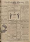 Leeds Mercury Saturday 09 December 1911 Page 1