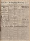 Leeds Mercury Friday 14 February 1913 Page 1