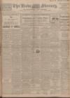 Leeds Mercury Monday 10 March 1913 Page 1
