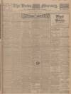 Leeds Mercury Monday 17 March 1913 Page 1