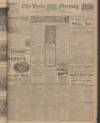 Leeds Mercury Tuesday 22 April 1913 Page 1