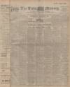 Leeds Mercury Wednesday 02 July 1913 Page 1