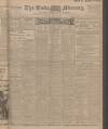 Leeds Mercury Saturday 02 August 1913 Page 1