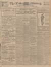 Leeds Mercury Monday 22 September 1913 Page 1