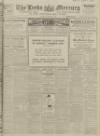 Leeds Mercury Monday 29 March 1915 Page 1