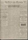 Leeds Mercury Tuesday 06 April 1915 Page 1
