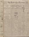 Leeds Mercury Monday 03 May 1915 Page 1