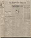 Leeds Mercury Monday 24 April 1916 Page 1