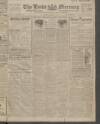 Leeds Mercury Saturday 29 April 1916 Page 1