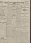 Leeds Mercury Saturday 29 July 1916 Page 1