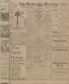 Leeds Mercury Monday 07 May 1917 Page 1