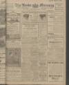 Leeds Mercury Monday 14 May 1917 Page 1