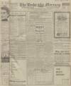 Leeds Mercury Wednesday 09 January 1918 Page 1