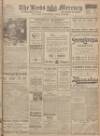 Leeds Mercury Friday 31 May 1918 Page 1