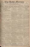 Leeds Mercury Monday 21 April 1919 Page 1