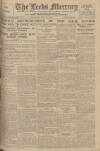 Leeds Mercury Thursday 17 July 1919 Page 1