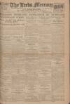 Leeds Mercury Monday 05 April 1920 Page 1