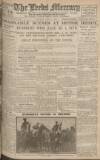 Leeds Mercury Thursday 02 June 1921 Page 1