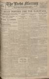 Leeds Mercury Thursday 28 July 1921 Page 1