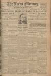Leeds Mercury Monday 17 April 1922 Page 1