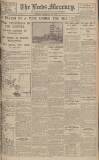 Leeds Mercury Monday 13 February 1928 Page 1