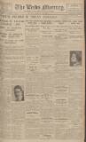 Leeds Mercury Monday 20 February 1928 Page 1