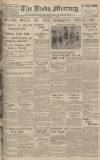 Leeds Mercury Monday 07 August 1933 Page 1