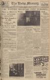 Leeds Mercury Tuesday 25 February 1936 Page 1