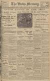 Leeds Mercury Monday 20 April 1936 Page 1