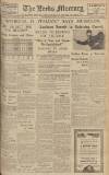 Leeds Mercury Wednesday 06 May 1936 Page 1
