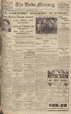Leeds Mercury Saturday 06 March 1937 Page 1