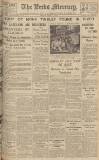 Leeds Mercury Monday 07 June 1937 Page 1