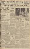 Leeds Mercury Saturday 07 August 1937 Page 1
