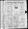 Bedfordshire Times and Independent Saturday 19 June 1880 Page 1
