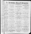 Bedfordshire Times and Independent Saturday 10 April 1886 Page 1