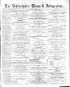 Bedfordshire Times and Independent Saturday 12 November 1887 Page 1