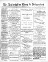 Bedfordshire Times and Independent Saturday 03 March 1888 Page 1