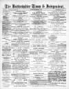 Bedfordshire Times and Independent Saturday 24 November 1888 Page 1