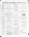 Bedfordshire Times and Independent Saturday 13 August 1892 Page 1