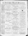 Bedfordshire Times and Independent Saturday 16 December 1893 Page 1