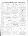 Bedfordshire Times and Independent Saturday 16 June 1894 Page 1