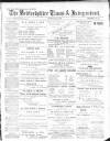 Bedfordshire Times and Independent Saturday 02 May 1896 Page 1