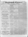 Biggleswade Chronicle Saturday 17 October 1891 Page 1