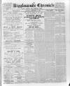 Biggleswade Chronicle Saturday 18 November 1893 Page 1