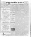 Biggleswade Chronicle Saturday 28 July 1894 Page 1