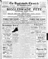 Biggleswade Chronicle Friday 30 July 1926 Page 1