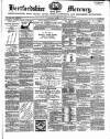 Hertford Mercury and Reformer Saturday 16 March 1872 Page 1