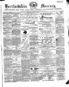 Hertford Mercury and Reformer Saturday 18 January 1873 Page 1