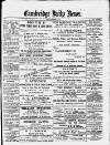 Cambridge Daily News Friday 21 September 1888 Page 1